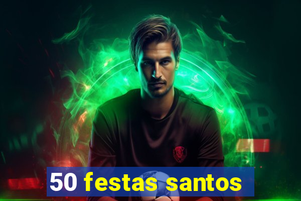 50 festas santos - sp